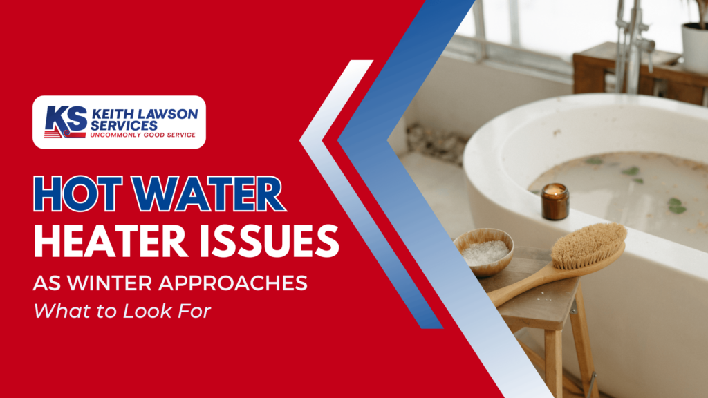 Hot Water Heater Issues as Winter Approaches: What to Watch For